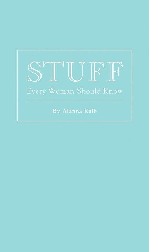 Stuff Every Woman Should Know