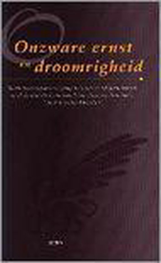 Onzware ernst en droomrigheid