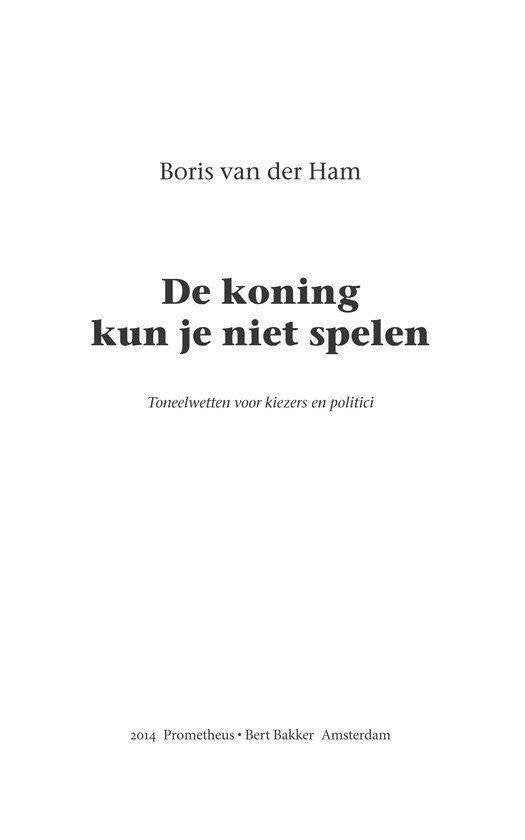 De koning kun je niet spelen