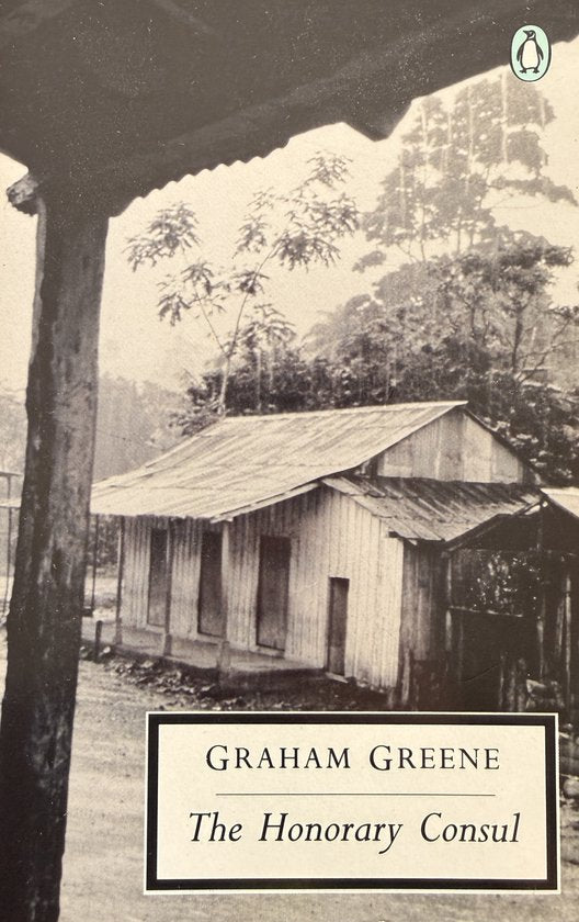 The Honorary Consul (Twentieth Century Classics S.)