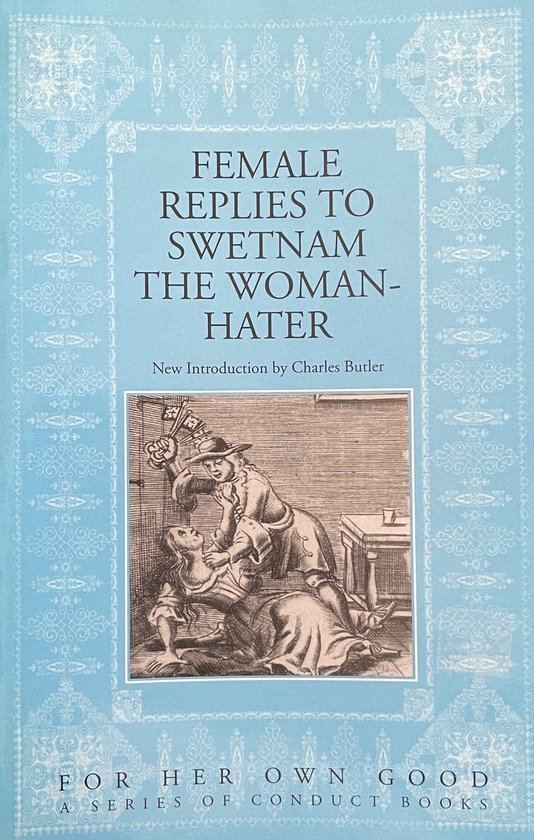 Female Replies to Swetnam the Woman-Hater