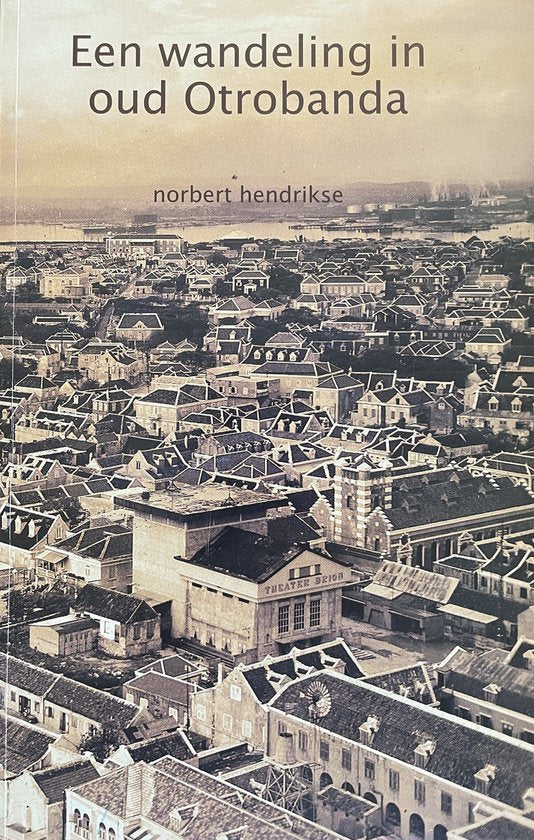 Een wandeling in oud Otrobanda