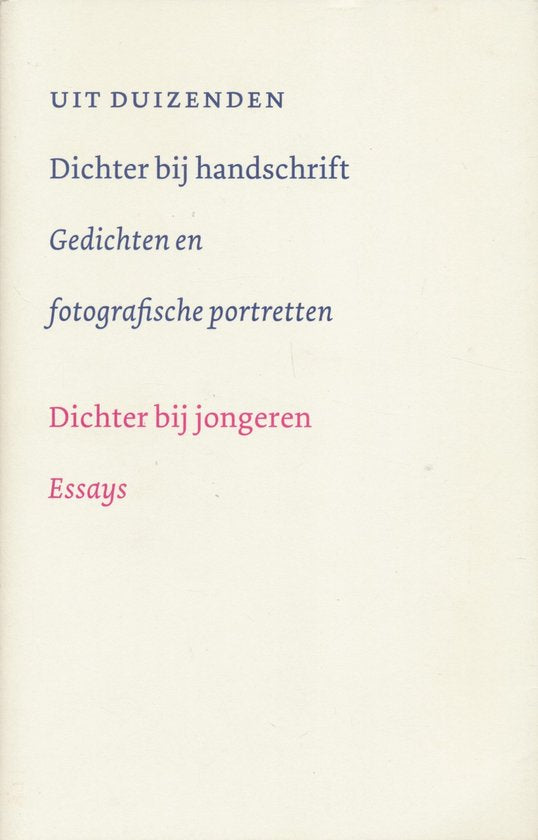 Dichter bij handschrift: gedichten en fotografische portretten