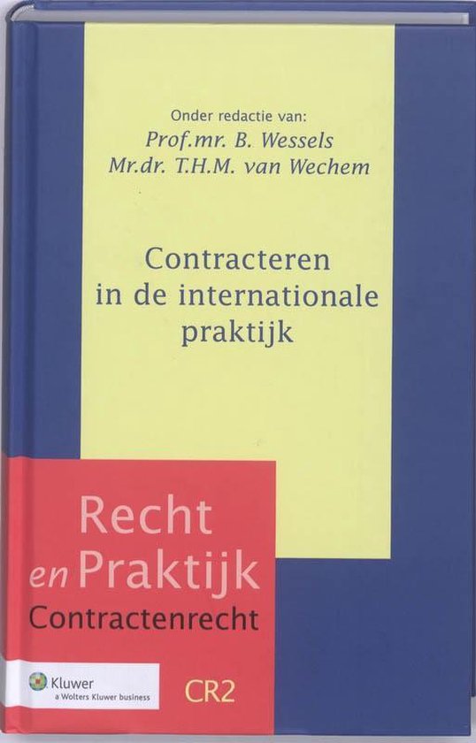 Recht en praktijk CR2 - Contracteren in de internationale praktijk