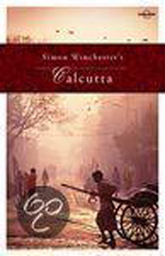 Lonely Planet Simon Winchester's Calcutta