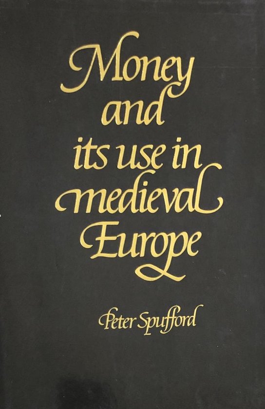 Money and Its Use in Medieval Europe