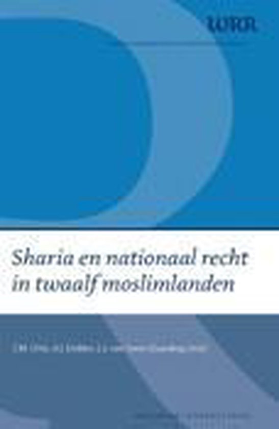WRR Webpublicaties - Sharia en nationaal recht in twaalf moslimlanden