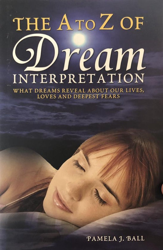 The A - Z Of Dream Interpretation