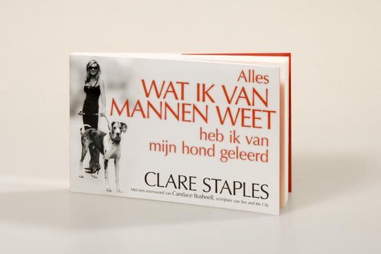 Alles Wat Ik Van Mannen Weet Heb Ik Van Mijn Hond