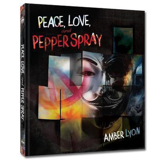 Peace, Love, and Pepper Spray