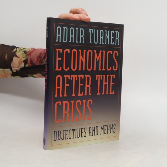 Economics After The Crisis