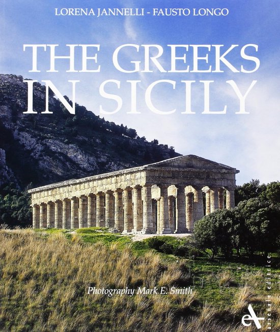 The greeks in Sicily. Ediz. illustrata
