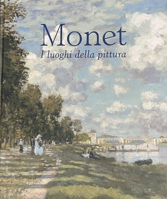 Monet: I luoghi della pittura