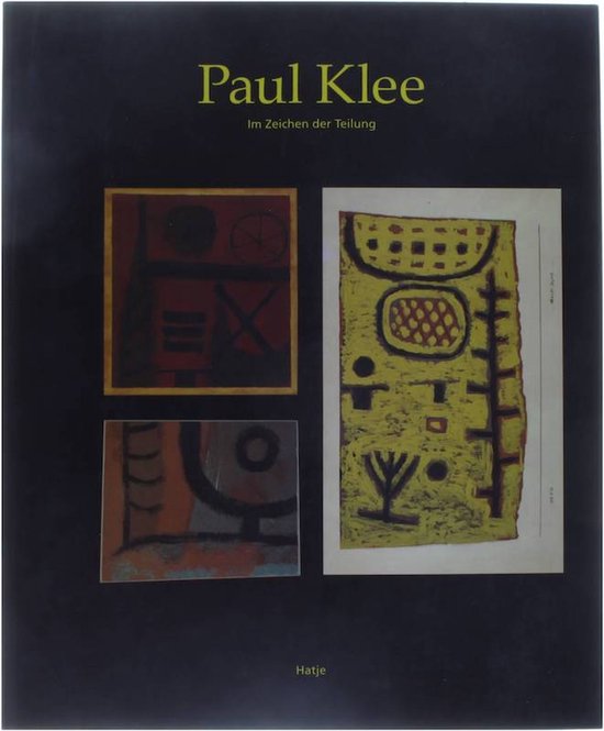 Paul Klee - Im Zeichen der Teilung