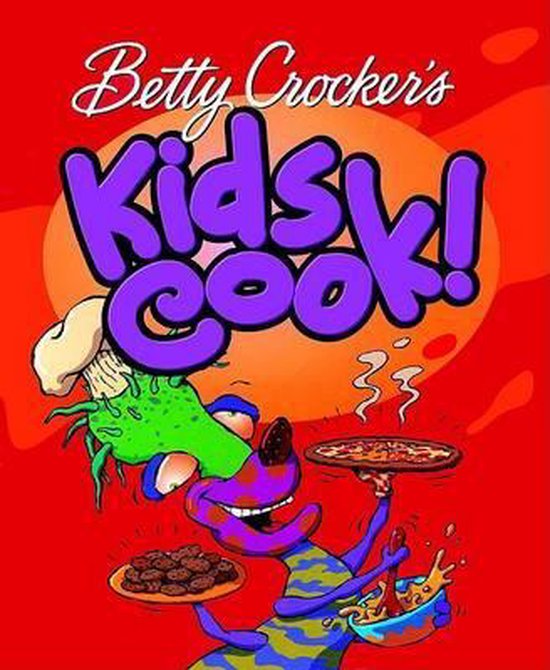 Betty Crocker's Kids Cook!