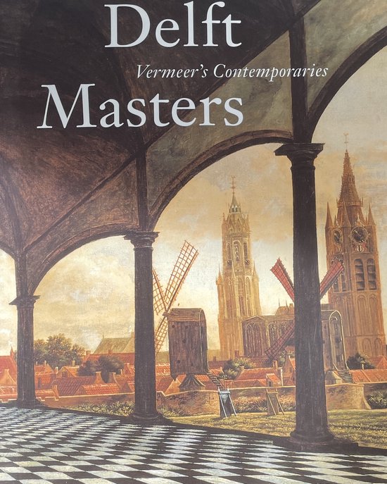 Delft Masters, Vermeer's Contemporaries