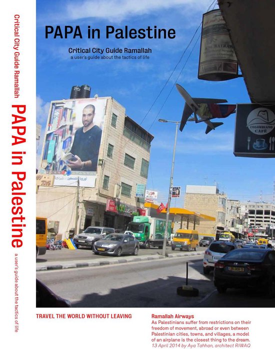 PAPA in Palestine - critical city guide Ramallah -