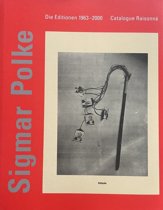 Sigmar Polke. Die Editionen 1966-2000