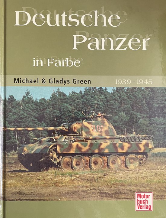 Deutsche Panzer in Farbe 1939-1945