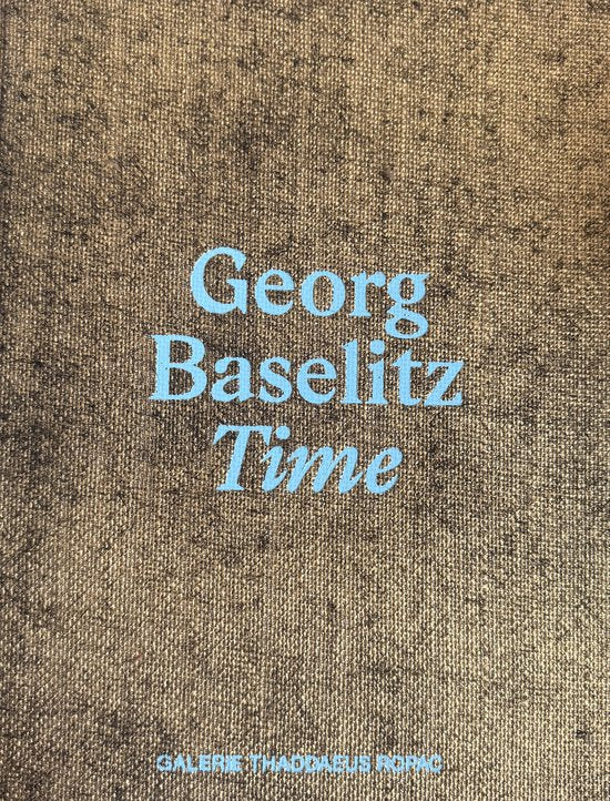Georg Baselitz: Time
