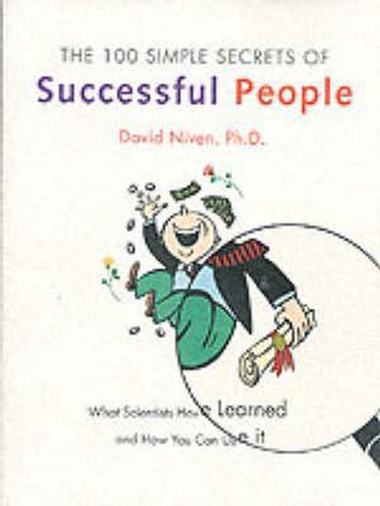 The 100 Simple Secrets of Successful People