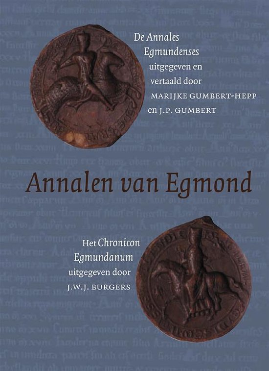 Middeleeuwse studies en bronnen 107 - Annalen van Egmond