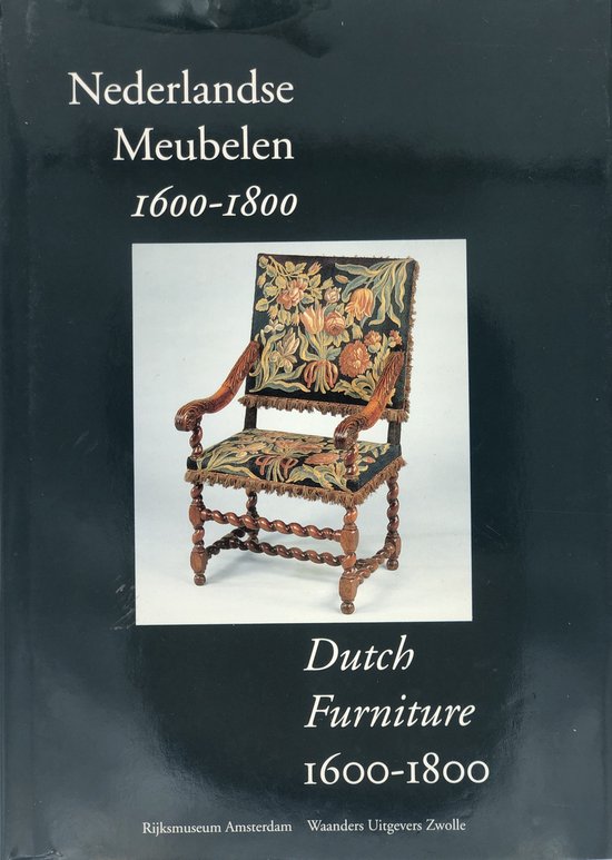 Nederlandse meubelen / Dutch Furniture - 1600-1800