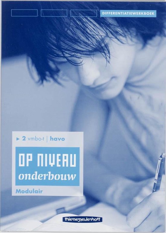 Op Niveau Onderbouw 2 Vmbo-t/Havo Differentiatiewerkboek Modulair