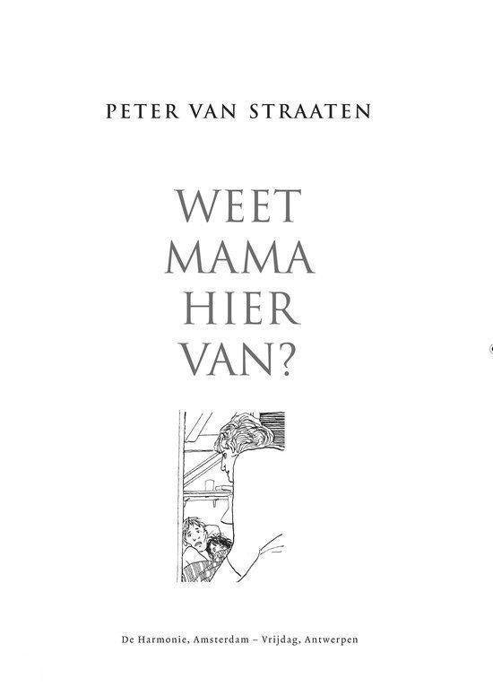 Weet mama hiervan?