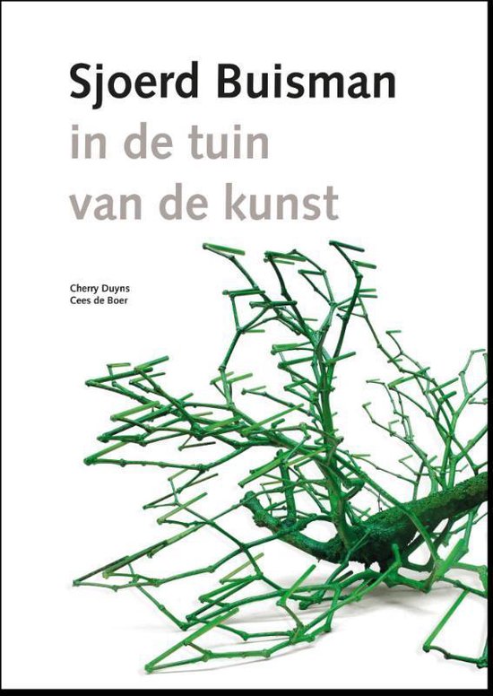 Sjoerd Buisman - in de tuin van de kunst/in the Garden of Art