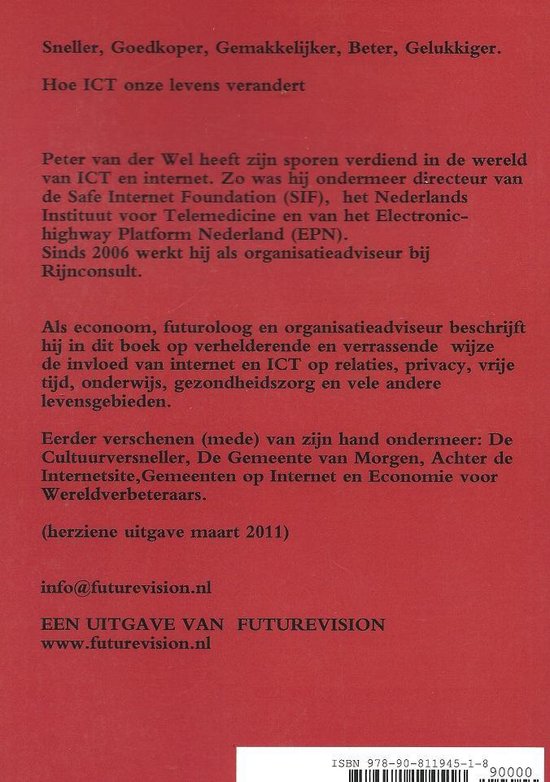 Sneller, Goedkoper, Gemakkelijker, Beter, Gelukkiger