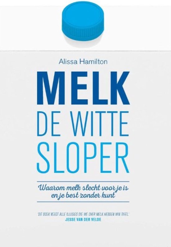 Melk de witte sloper
