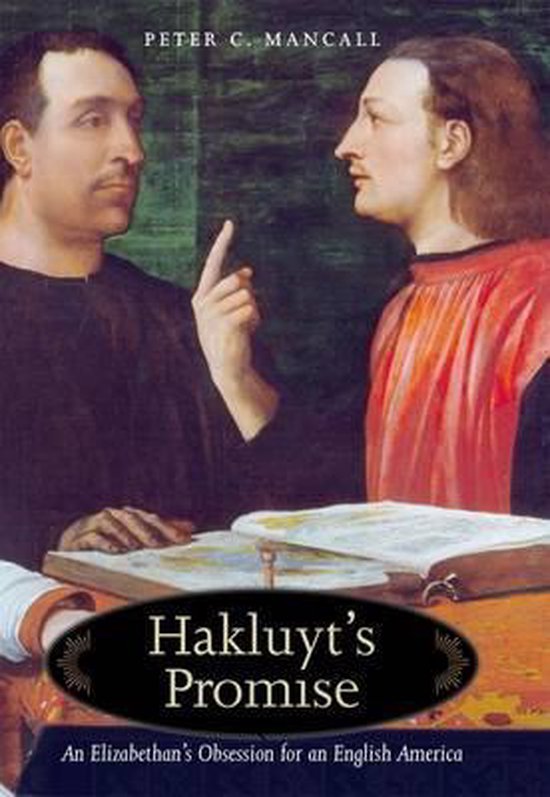 Hakluyt's Promise - An Elizabethan's Obsession for an English America
