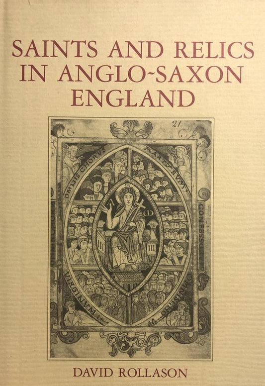 Saints and Relics in Anglo-Saxon England