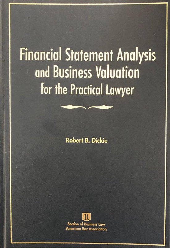 Financial Statement Analysis and Business Valuation for the Practical Lawyer