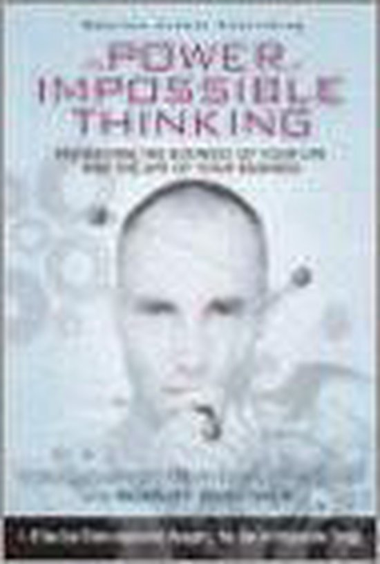 The Power Of Impossible Thinking
