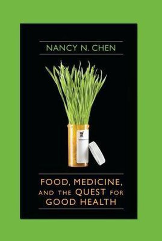 Food, Medicine, and the Quest for Good Health