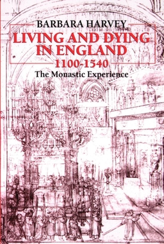 Living and Dying in England, 1100-1540