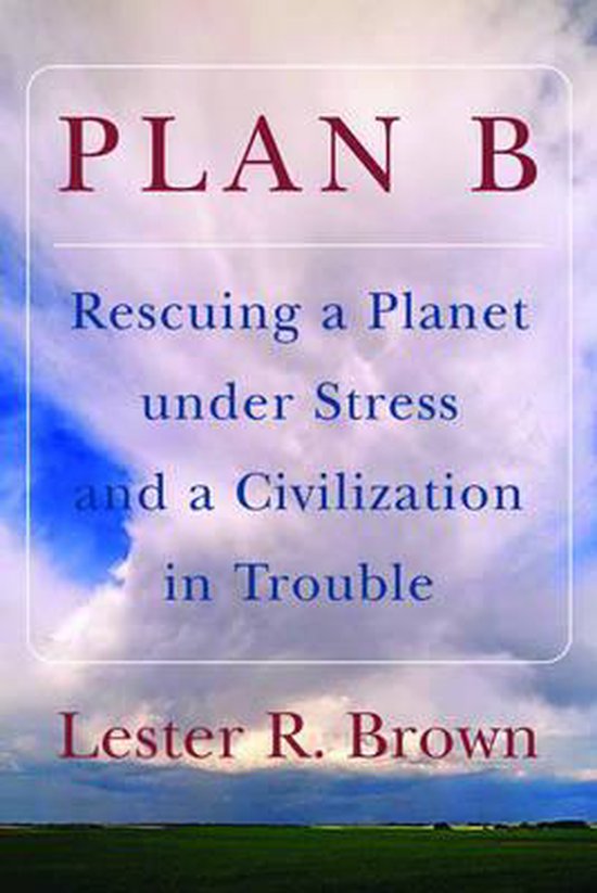 Plan B - Rescuing a Planet and a Civilization in Trouble
