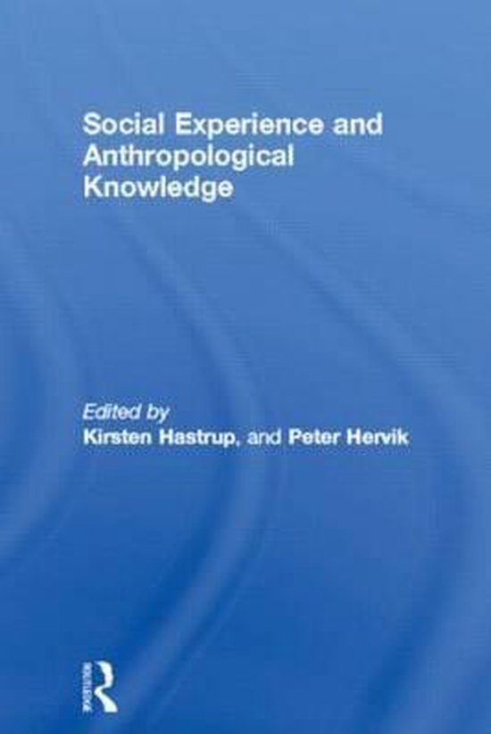 European Association of Social Anthropologists- Social Experience and Anthropological Knowledge