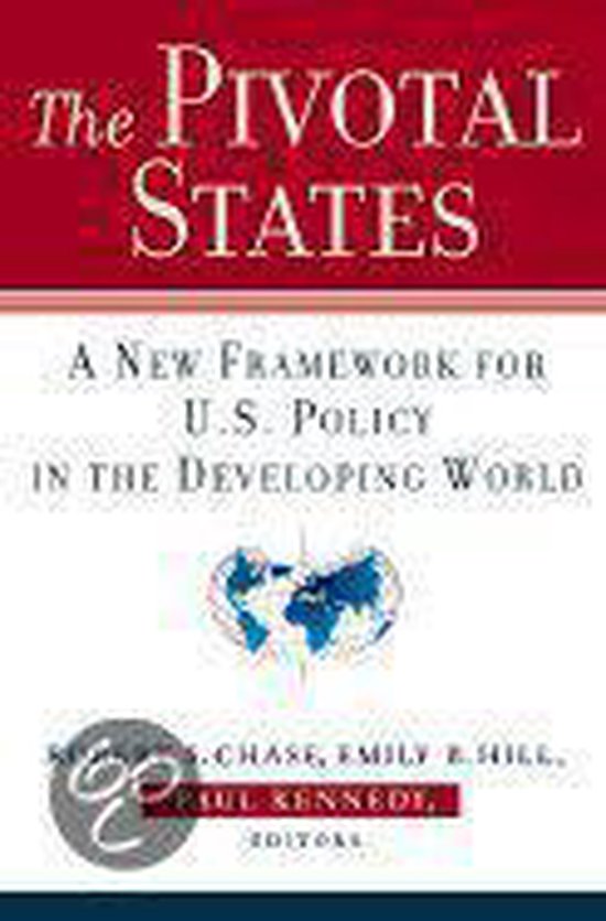 The Pivotal States - A New Framework for US Policy in the Developing World