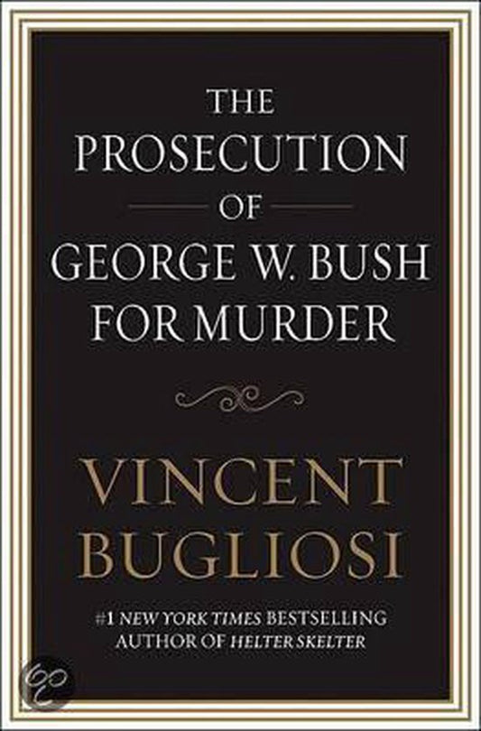 The Prosecution of George W. Bush for Murder
