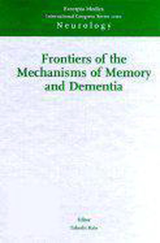 Frontier of the Mechanisms of Memory and Dementia