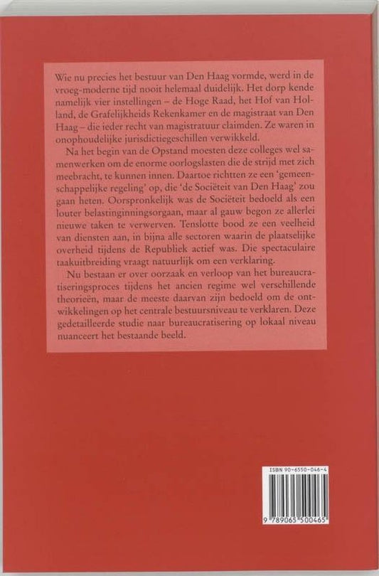 "Dat de regeringe niet en bestaet by het corpus van de magistraat van Den Hage alleen"