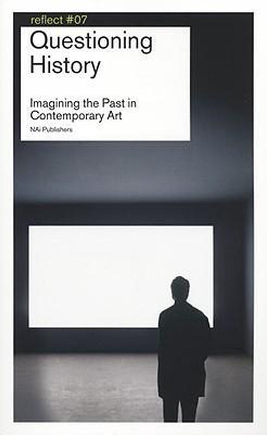 Reflect 7 Questioning History