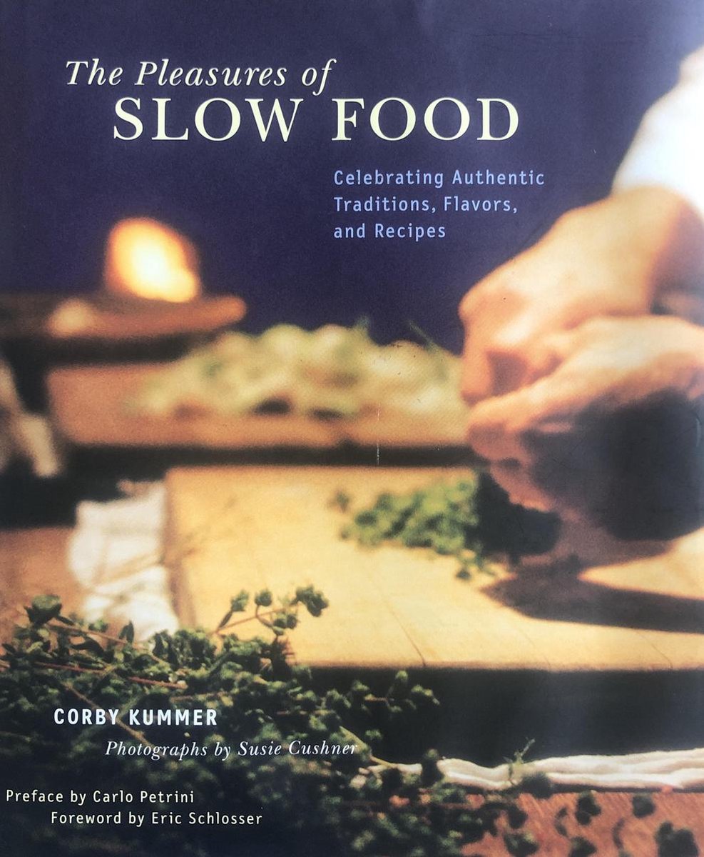The Pleasures of Slow Food
