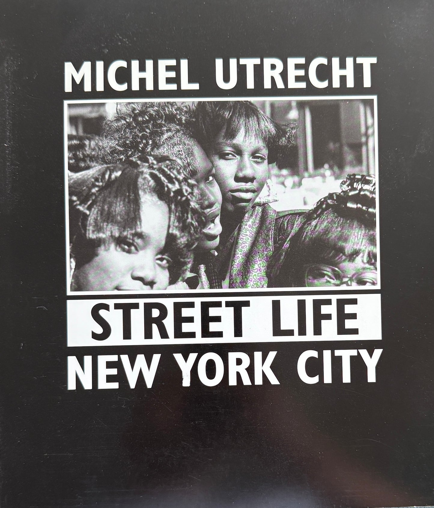 Michel Utrecht - STREET LIFE NEW YORK CITY