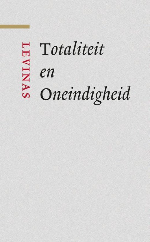 Grote klassieken  -   Totaliteit en Oneindig