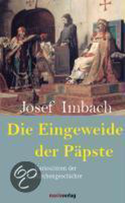 Die Eingeweide der Päpste