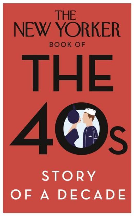 New Yorker Book Of The 40S: Story Of A Decade